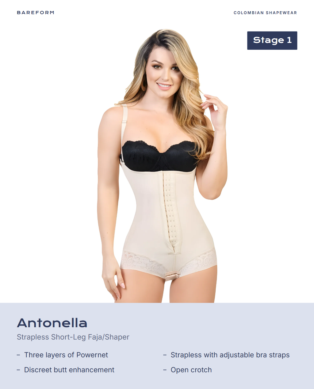 Antonella Strapless Short-Leg Faja/Shaper – features: Three layers of Powernet, Strapless with adjustable bra straps, Discreet butt enhancement, Open crotch