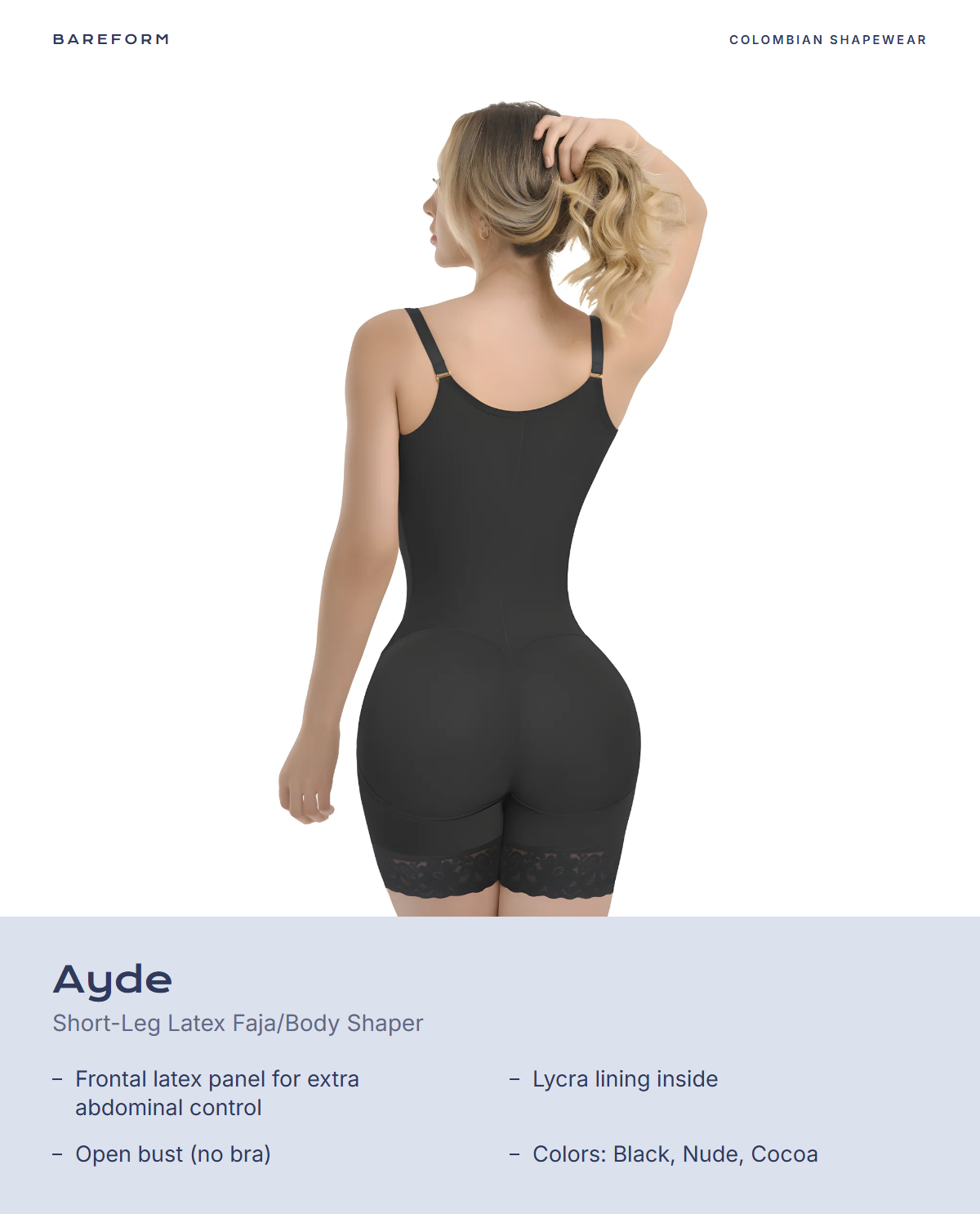 Ayde Short-Leg Latex Faja/Body Shaper – features: Frontal latex panel for extra abdominal control, Lycra lining inside, Open bust (no bra), Colors: Black, Nude, Cocoa