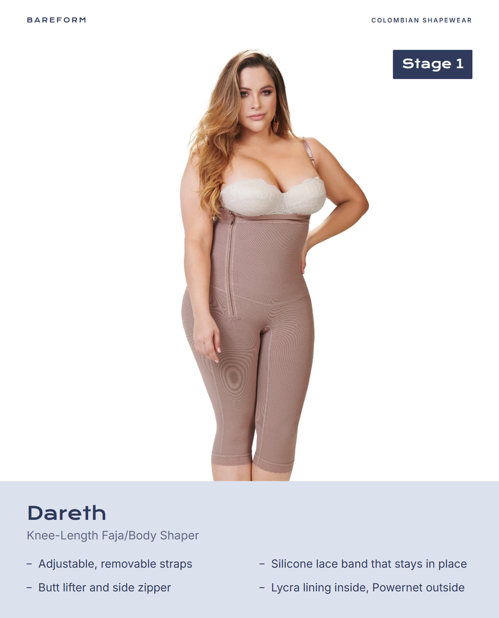 Dareth Knee-Length Faja/Body Shaper – features: Adjustable, removable straps, Silicone lace band that stays in place, Butt lifter and side zipper, Lycra lining inside, Powernet outside