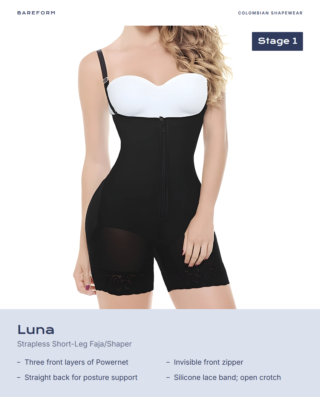 Luna Strapless Short-Leg Faja/Shaper – features: Three front layers of Powernet, Invisible front zipper, Straight back for posture support, Silicone lace band; open crotch
