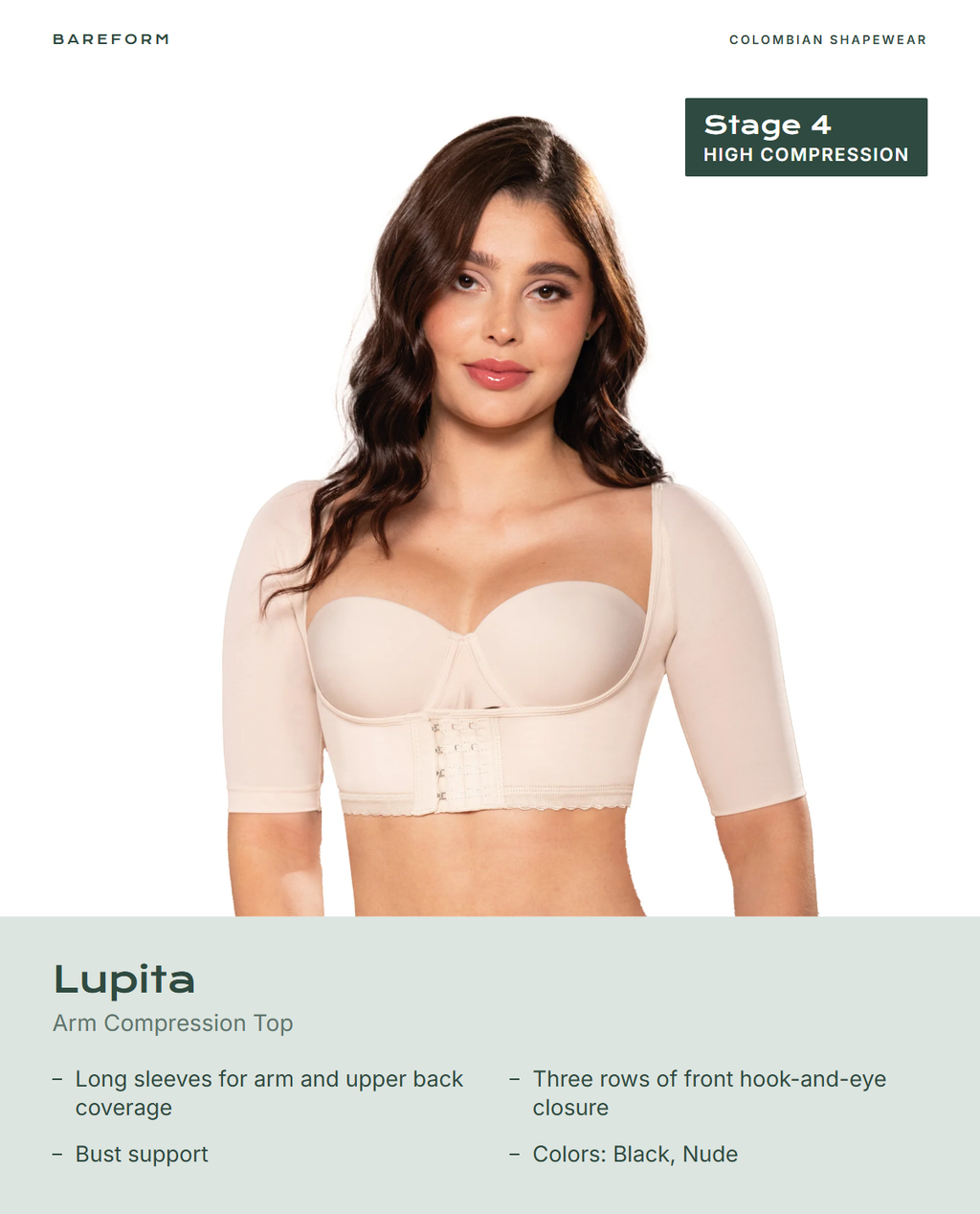 Lupita Arm Compression Top – features: Long sleeves for arm and upper back coverage, Three rows of front hook-and-eye closure, Bust support, Colors: Black, Nude
