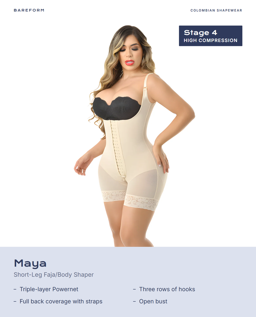 Maya Short-Leg Faja/Body Shaper – features: Triple-layer Powernet, Three rows of hooks, Full back coverage with straps, Open bust