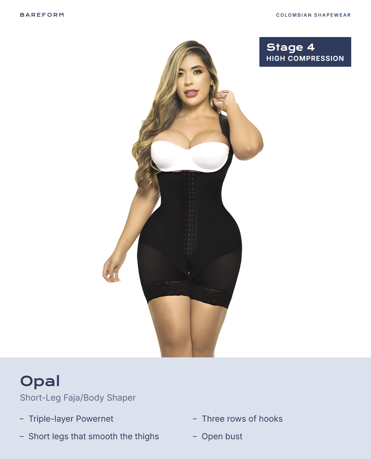 Opal Short-Leg Faja/Body Shaper – features: Triple-layer Powernet, Three rows of hooks, Short legs that smooth the thighs, Open bust