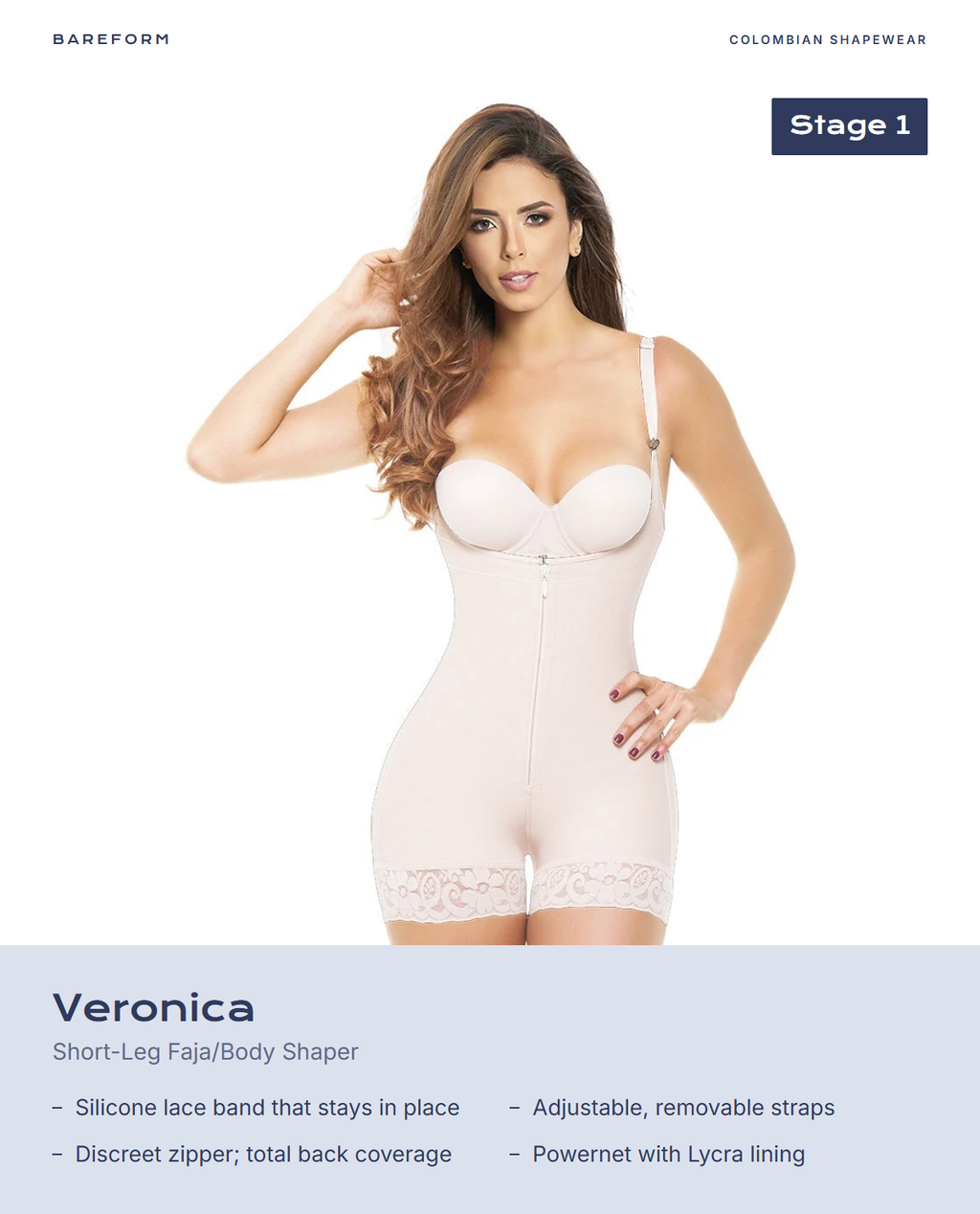 Veronica Short-Leg Faja/Body Shaper – features: Silicone lace band that stays in place, Adjustable, removable straps, Discreet zipper; total back coverage, Powernet with Lycra lining