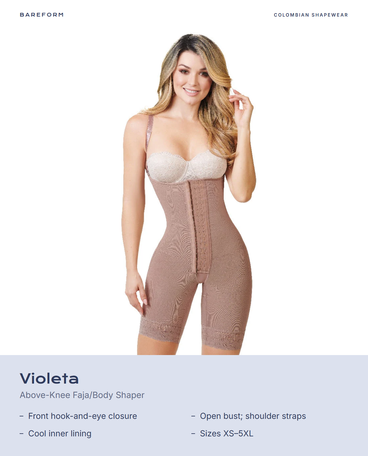 Violeta Above-Knee Faja/Body Shaper – features: Front hook-and-eye closure, Open bust; shoulder straps, Cool inner lining, Sizes XS–5XL